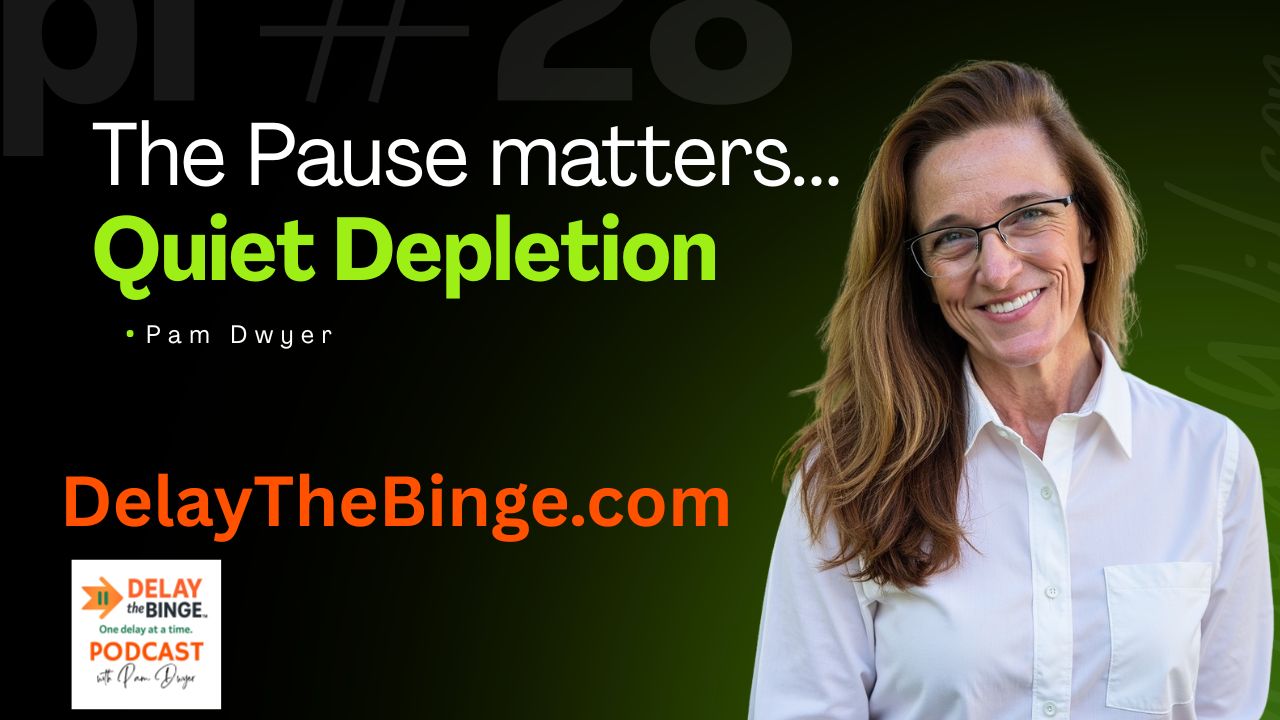 Delay the Binge Podcast with Pam Dwyer